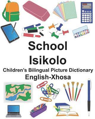 English-Xhosa School/Isikolo Children's Bilingual Picture Dictionary 1