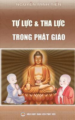 Nguyễn Minh Tiến - Tự lực và tha lực trong Phật giáo, Häftad