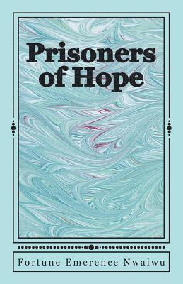 Prisoners of Hope: - a story about pain and healing 1