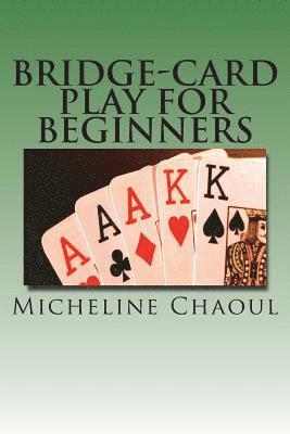 Micheline Chaoul - Bridge-Card Play for Beginners, Häftad