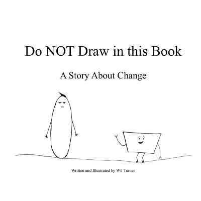 Do NOT Draw in this Book: A Story About Change 1