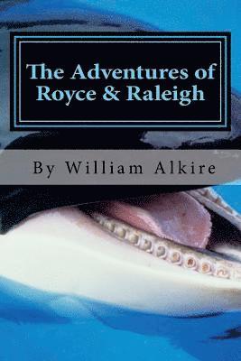 bokomslag The Adventures of Royce & Raleigh: No .........It was a great day!