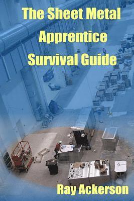 bokomslag The Sheet Metal Apprentice Survival Guide