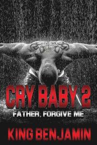 bokomslag Cry Baby 2: Father, Forgive Me
