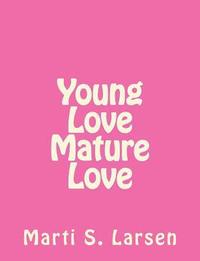 bokomslag young love mature love