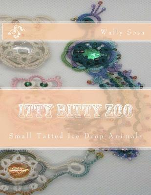 bokomslag Itty Bitty Zoo: Small Tatted Ice Drop Animals