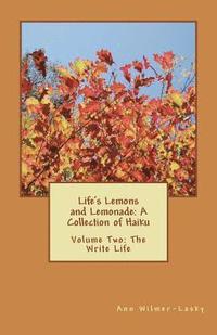 bokomslag Life's Lemons and Lemonade: A Collection of Haiku: Volume Two: The Write Life