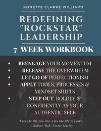 bokomslag Redefining ROCKSTAR Leadership: 7 Week Workbook