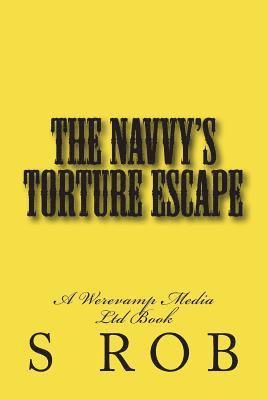 S. Rob - The Navvy's Torture Escape, Häftad