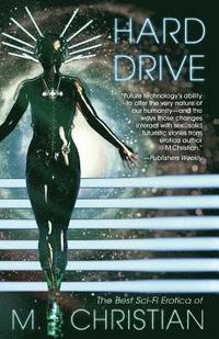 bokomslag Hard Drive: The Best Sci-Fi Erotica of M.Christian