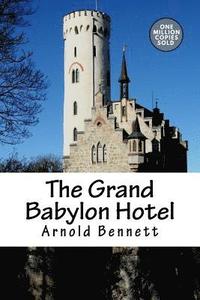 bokomslag The Grand Babylon Hotel