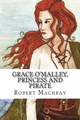 bokomslag Grace O'Malley, Princess and Pirate