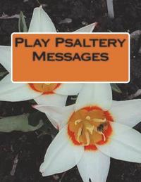 bokomslag Play Psaltery Messages