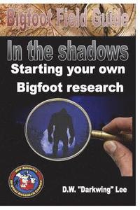 bokomslag Bigfoot Field Guide - Starting your own Bigfoot Research