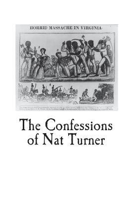 bokomslag The Confessions of Nat Turner: An Authentic Account of the Whole Insurrection