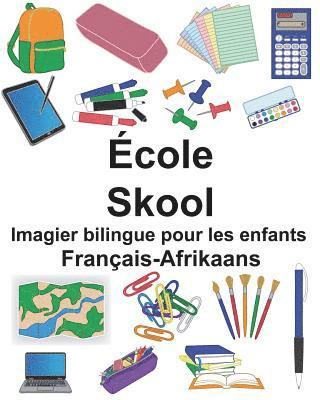 Français-Afrikaans École/Skool Imagier bilingue pour les enfants 1