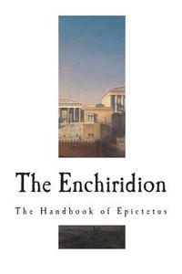 bokomslag The Enchiridion: The Handbook of Epictetus