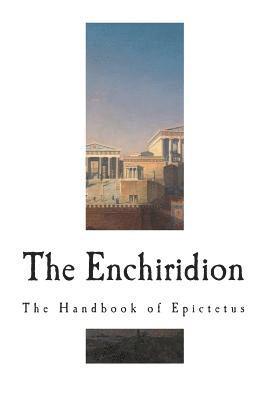 The Enchiridion: The Handbook of Epictetus, Häftad