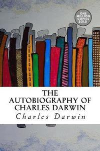 bokomslag The Autobiography of Charles Darwin