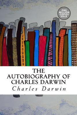 The Autobiography of Charles Darwin 1