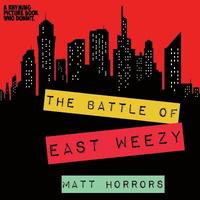 bokomslag The Battle of East Weezy