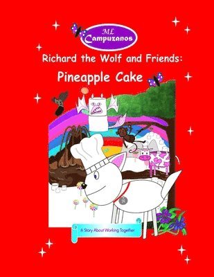 Richard the Wolf and Friends: Pineapple Cake 1