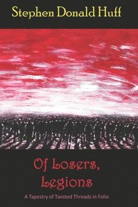 bokomslag Of Losers, Legions