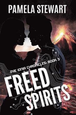 Freed Spirits: The Ionia Chronicles: Book 3 1