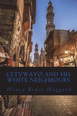 bokomslag Cetywayo and his White Neighbours