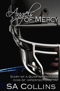 bokomslag Angels of Mercy - Diary of a Quarterback Part I: King of Imperfections