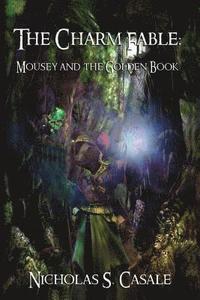 bokomslag The Charm Fable: Mousey and the Golden Book