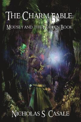bokomslag The Charm Fable: Mousey and the Golden Book