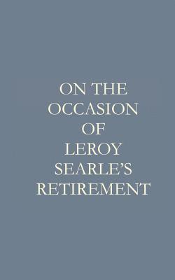 On the Occasion of Leroy F. Searle's Retirement 1