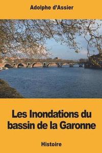 bokomslag Les Inondations du bassin de la Garonne