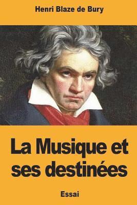 Henri Blaze De Bury - La Musique et ses destinées, Häftad