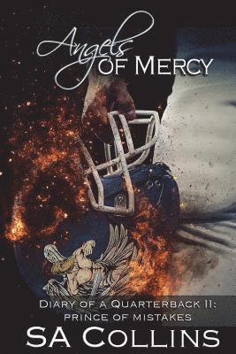 Sa Collins - Angels of Mercy - Diary of a Quarterback II: Prince of Mistakes, Häftad