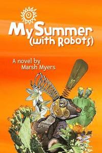 bokomslag My Summer (with Robots)