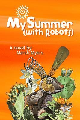 bokomslag My Summer (with Robots)