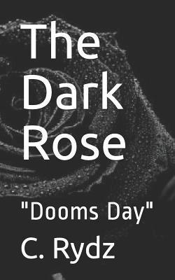 bokomslag The Dark Rose: Dooms Day