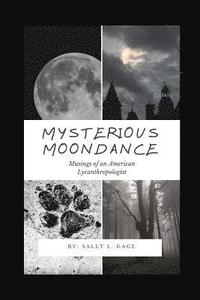 bokomslag Mysterious Moondance: Musings of an American Lycanthropologist