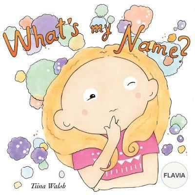 What's my name? FLAVIA 1