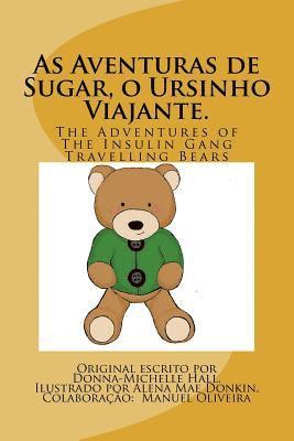 As Aventuras de Sugar, o Ursinho Viajante.: As Aventuras de Sugar, o Ursinho Viajante. 1