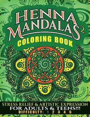 bokomslag Henna Mandalas Coloring Book 2: Stress Relief & Artistic Expression for Teens & Adults