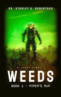 bokomslag Weeds: A Short Story