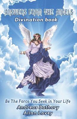 Answers from the Angels: Divination Book 1