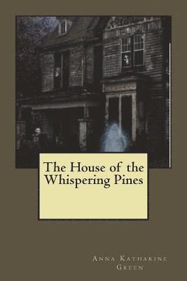 The House of the Whispering Pines 1