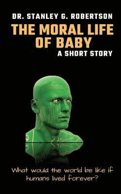 bokomslag The Moral Life of Baby: A Short Story