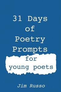 bokomslag 31 Days of Poetry Prompts: for young poets