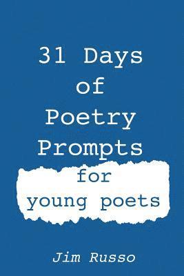 31 Days of Poetry Prompts: for young poets 1