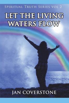 Let the Living Waters Flow 1